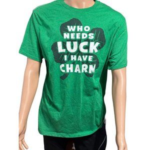 St Patrick's Day "Who Needs Luck I Have Charm" Green T-Shirt Men's Size XL 46-48